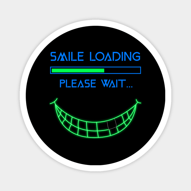 Smile loading funny design for all smiling people. Magnet by MoodsFree